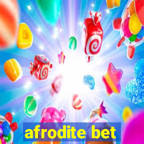 afrodite bet